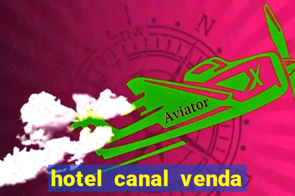 hotel canal venda nova do imigrante